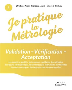Je pratique la métrologie - validation - vérification - acceptation