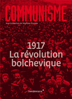 Communisme 2017 - 1917 la revolution bolchevique