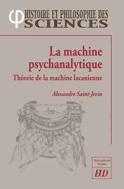 La machine psychanalytique - théorie de la machine lacanienne
