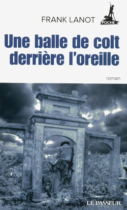 Une Balle De Colt Derriere L'Oreille