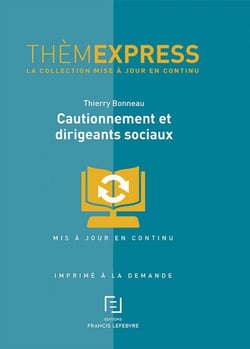 CAUTIONNEMENT ET DIRIGEANTS SOCIAUX