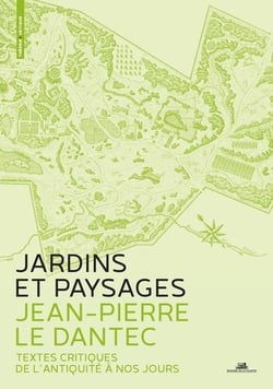 Jardins et paysages - textes critiques de l'Antiquité à nos jours