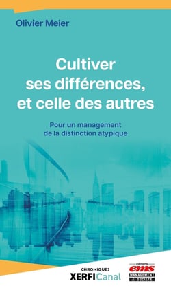 Cultiver ses différences, et celle des autres : pour un management de la distinction atypique