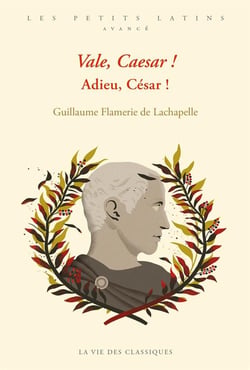 Vale, Caesar ! adieu, César !