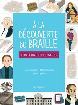 Petite histoire du braille à l'usage de tous