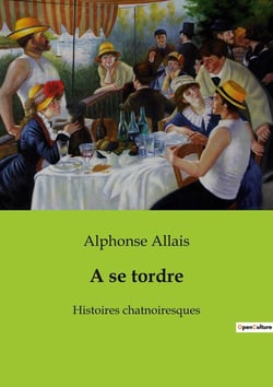 A se tordre : Histoires humoristiques et satiriques de la vie quotidienne
