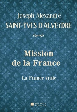Mission de la france : la france vraie