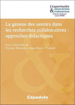 La genèse des savoirs dans les recherches collaboratives ?: approches didactiques