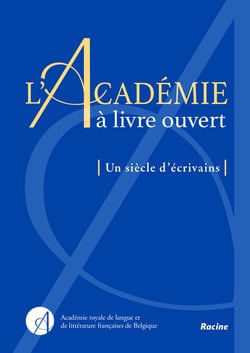 L'académie à livre ouvert - un siècle d'écrivains