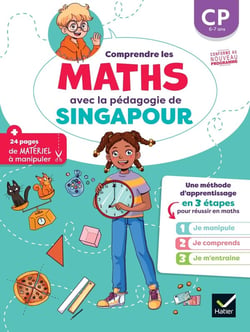Comprendre les maths avec la pédagogie de Singapour - CP - Je manipule, je comprends, je m'entraîne