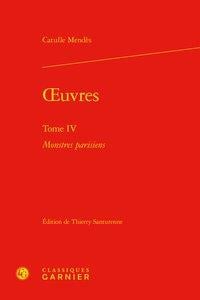 Oeuvres t.4 - monstres parisiens