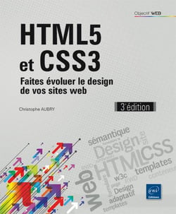 HTML5 et CSS3 - faites évoluer le design de vos sites web (3e édition)