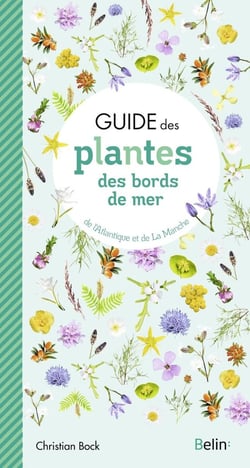 Le guide des plantes de bord de mer - de l'Atlantique et de la Manche