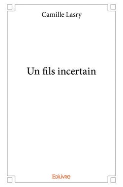 Un fils incertain