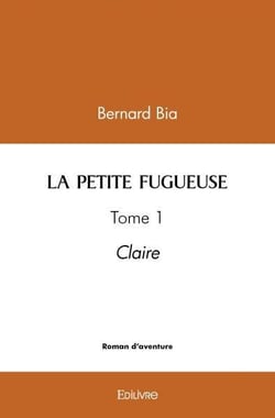 La petite fugueuse - tome 1 - claire