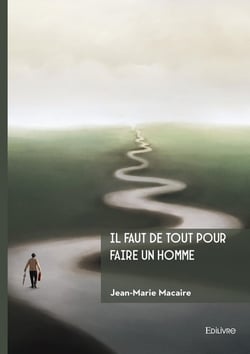 Il faut de tout pour faire un homme