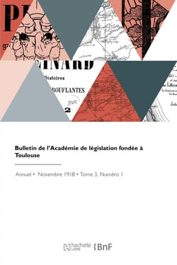 Bulletin de l'Académie de législation fondée à Toulouse