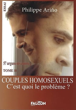 Couples homosexuels Tome II : C'est quoi le problème ? TOME II