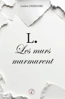 L. Les murs murmurent