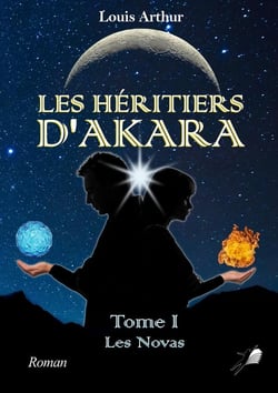 Les héritiers d'Akara Tome 1 - les Novas