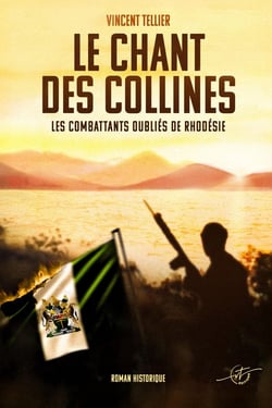 Le chant des collines : Les combattants oubliés de Rhodésie