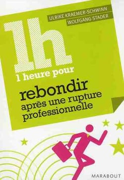 1h - une heure pour rebondir apres une rupture professionnelle
