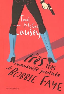 La très très mauvaise journée de bobbie faye