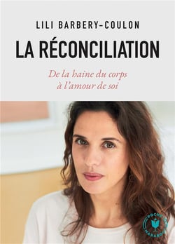 La réconciliation - de la haine du corps à l'amour de soi