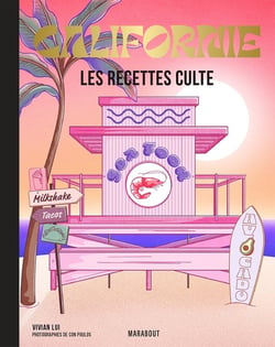 Les recettes culte - Californie