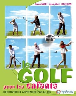 Le golf pour les enfants - découvrir et apprendre par le jeu