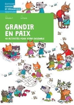 Grandir en paix Tome 1 : 40 activités pour vivre ensemble - livret de l'élève