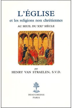 L'Eglise et les religions non chrétiennes au seuil du XXIe siècle - étude historique et théologique