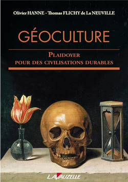 GEOCULTURE : PLAIDOYER POUR DES CIVILISATIONS DURABLES