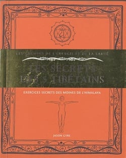 Les secrets des 5 tibétains - exercices secrets des moines de l'Himalaya
