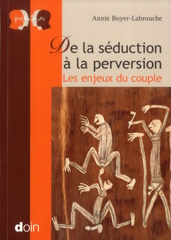 De la seduction a la perversion - les enjeux du couple