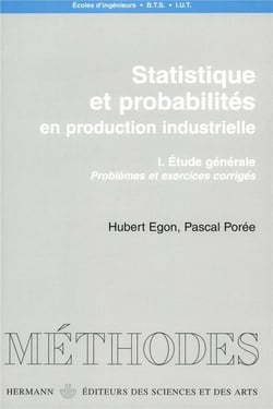 Statistiques et probabilités en production industrielle Tome 1 - étude générale : problèmes et exercices corrigés