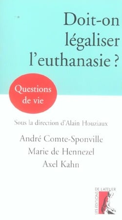 Doit-on legaliser l'euthanasie ?