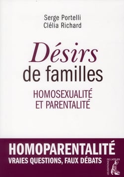 Désirs de familles - homosexualité et parentalité