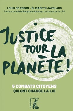 Justice pour la planète ! 5 combats citoyens qui ont changé la loi