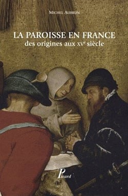 La paroisse en France des origines au XVe siècle