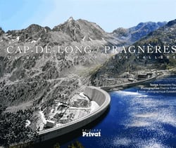 Cap-de-Long / Pragnères - un barrage pour deux vallées