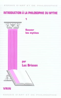 Introduction a la philosophie du mythe t 1,  sauver les mythes