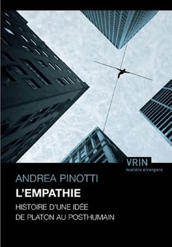 L'empathie - histoire d'une idée de Platon au posthumain