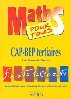 L'essentiel du cours, exercices, et sujets d'examens resolus: cap-bep tertiaires