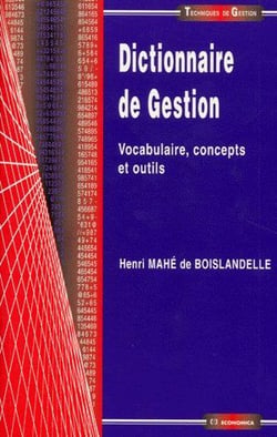 Dictionnaire de gestion - vocabulaire,concepts et outils