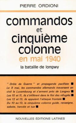 Commandos et cinquième colonne en mai1940 - la bataille de longwy
