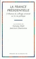 La france presidentielle l'influence du suffrage universel sur la vie politique