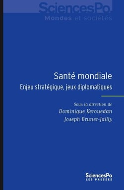 Santé mondiale - enjeu stratégique, jeux diplomatiques