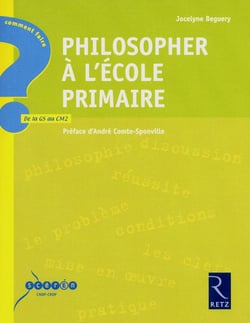 Philosopher à l'école primaire - de la GS au CM2