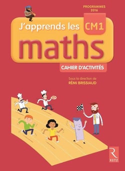 J'apprends les maths : CM1 - cahier d'activités (édition 2017)